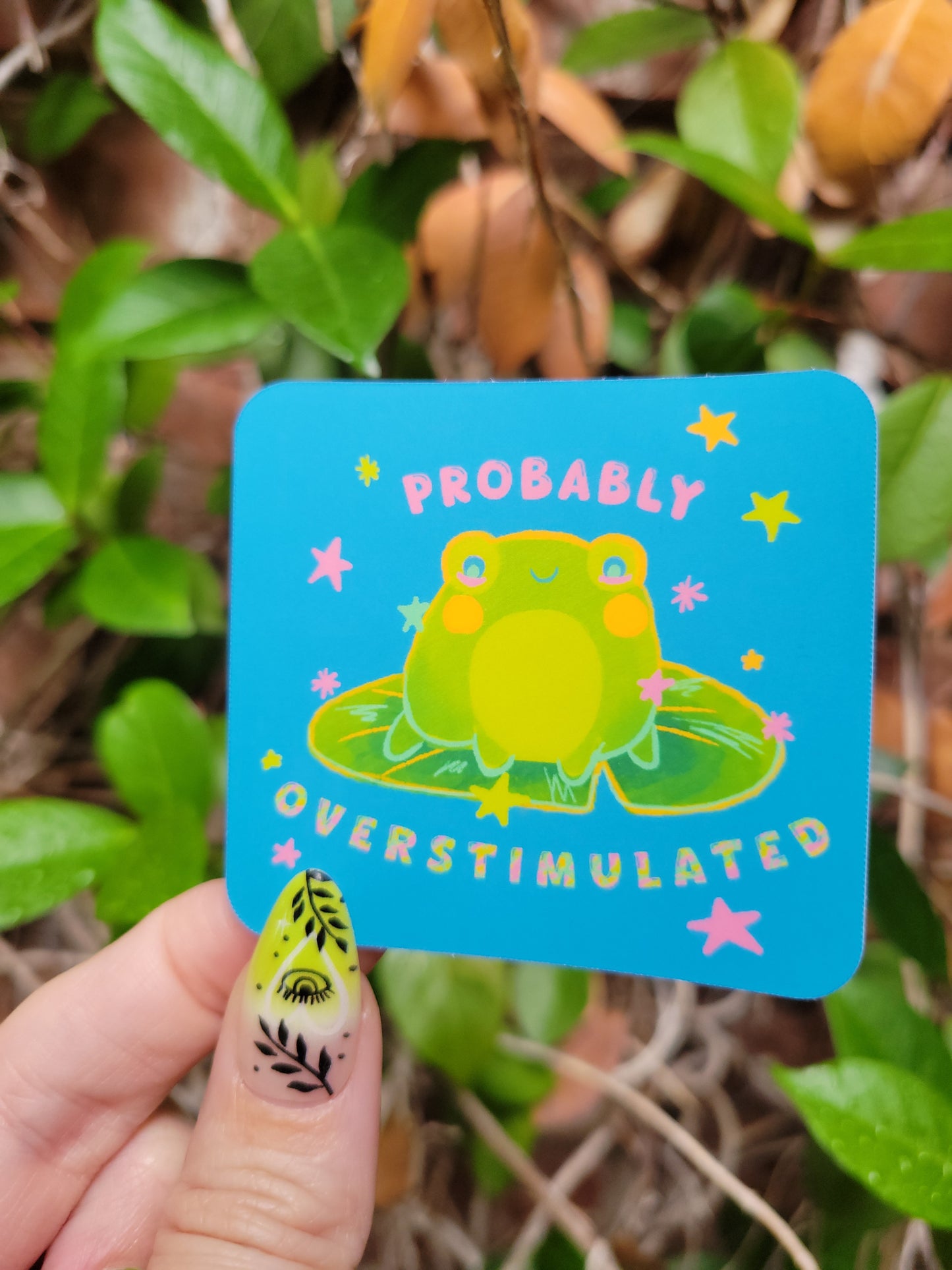 probably overstimulated matte sticker
