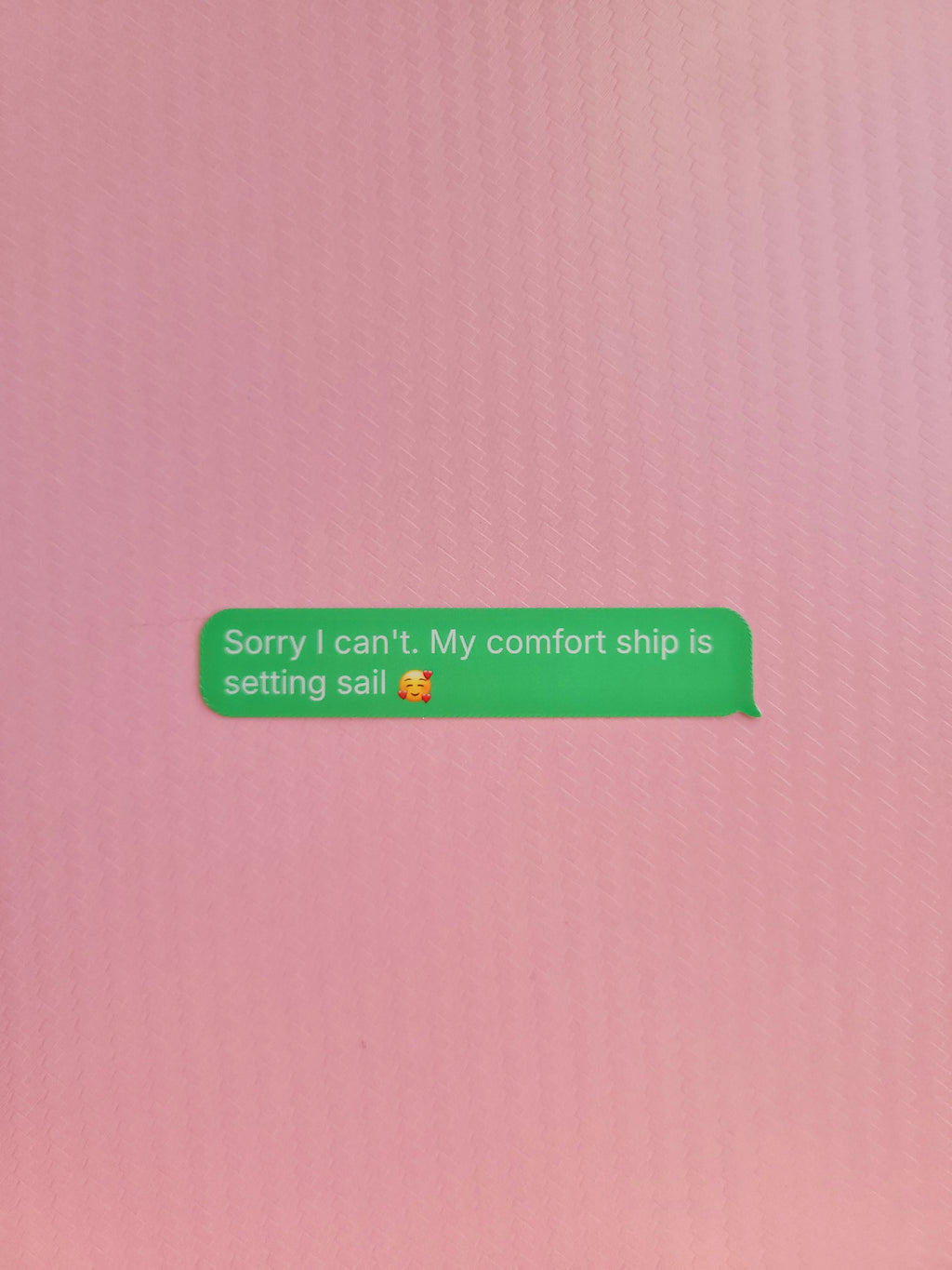 Sorry I can't. My comfort ship is setting sail. matte sticker