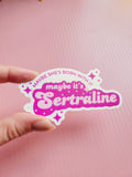 💊 maybe it's sertraline vinyl sticker 💊