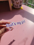 that's my girl vinyl weatherproof sticker