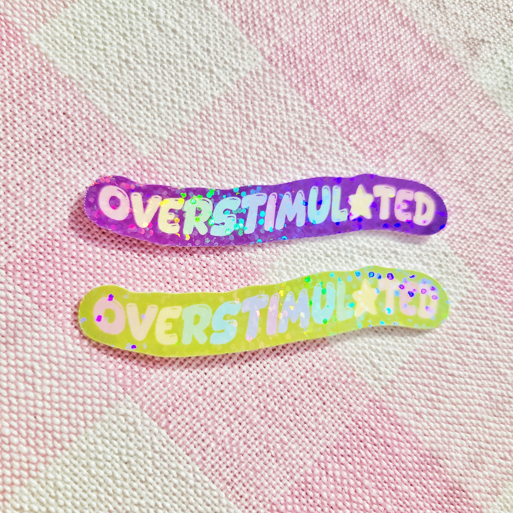 overstimulated sparkly vinyl weatherproof sticker