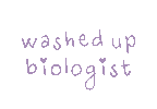 washed up biologist - Home
