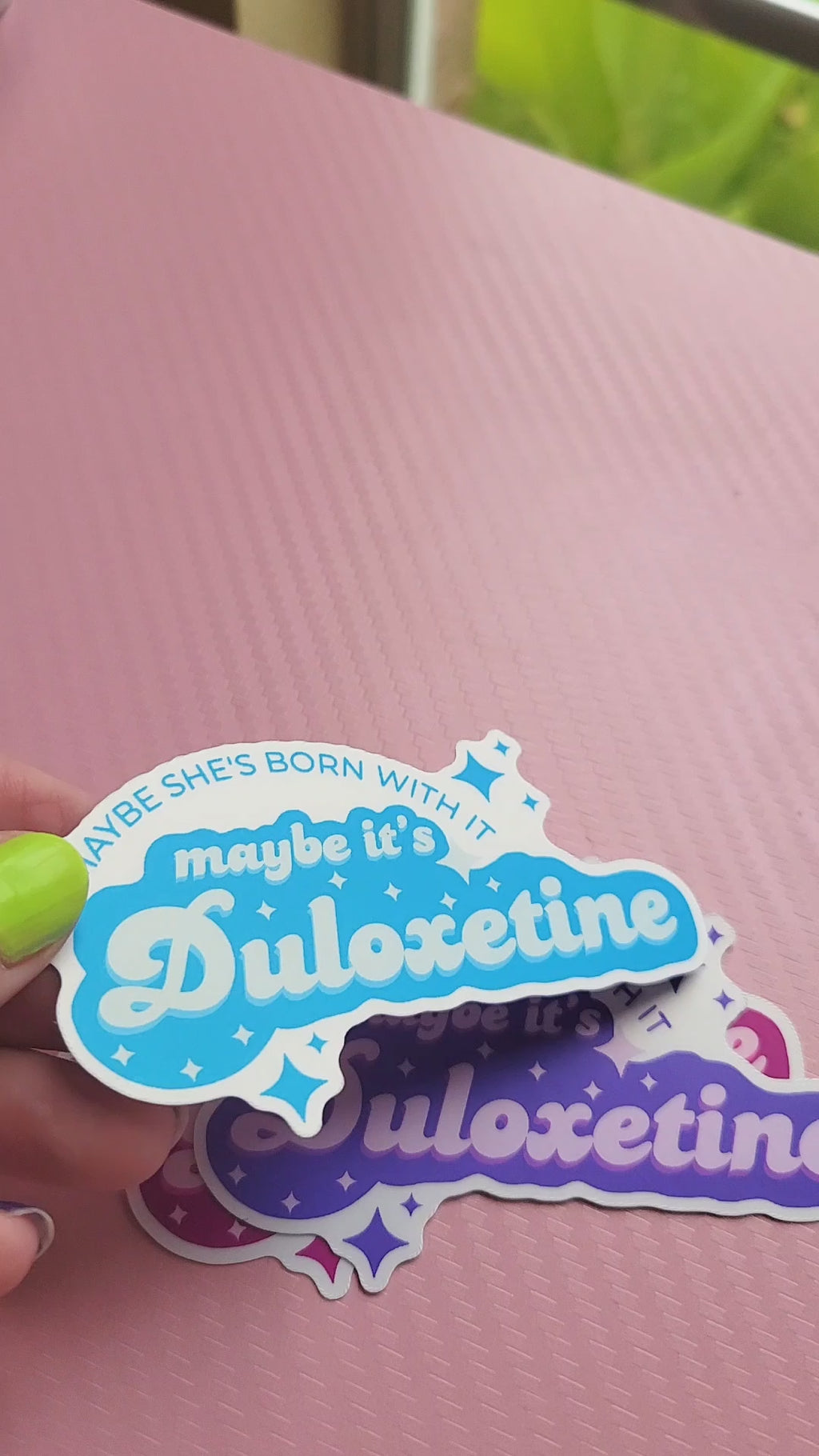 maybe it's duloxetine weatherproof vinyl sticker
