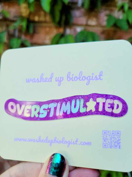 overstimulated sticker
