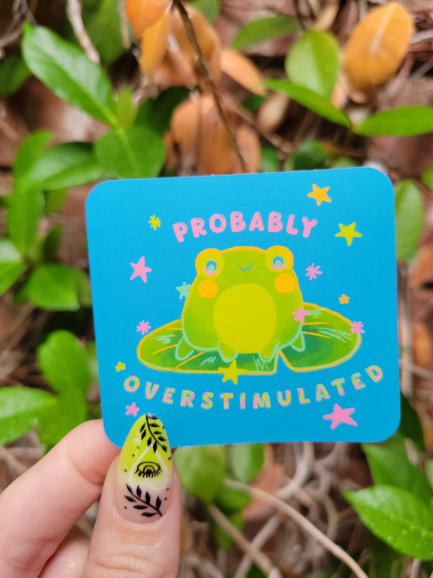 probably overstimulated matte sticker
