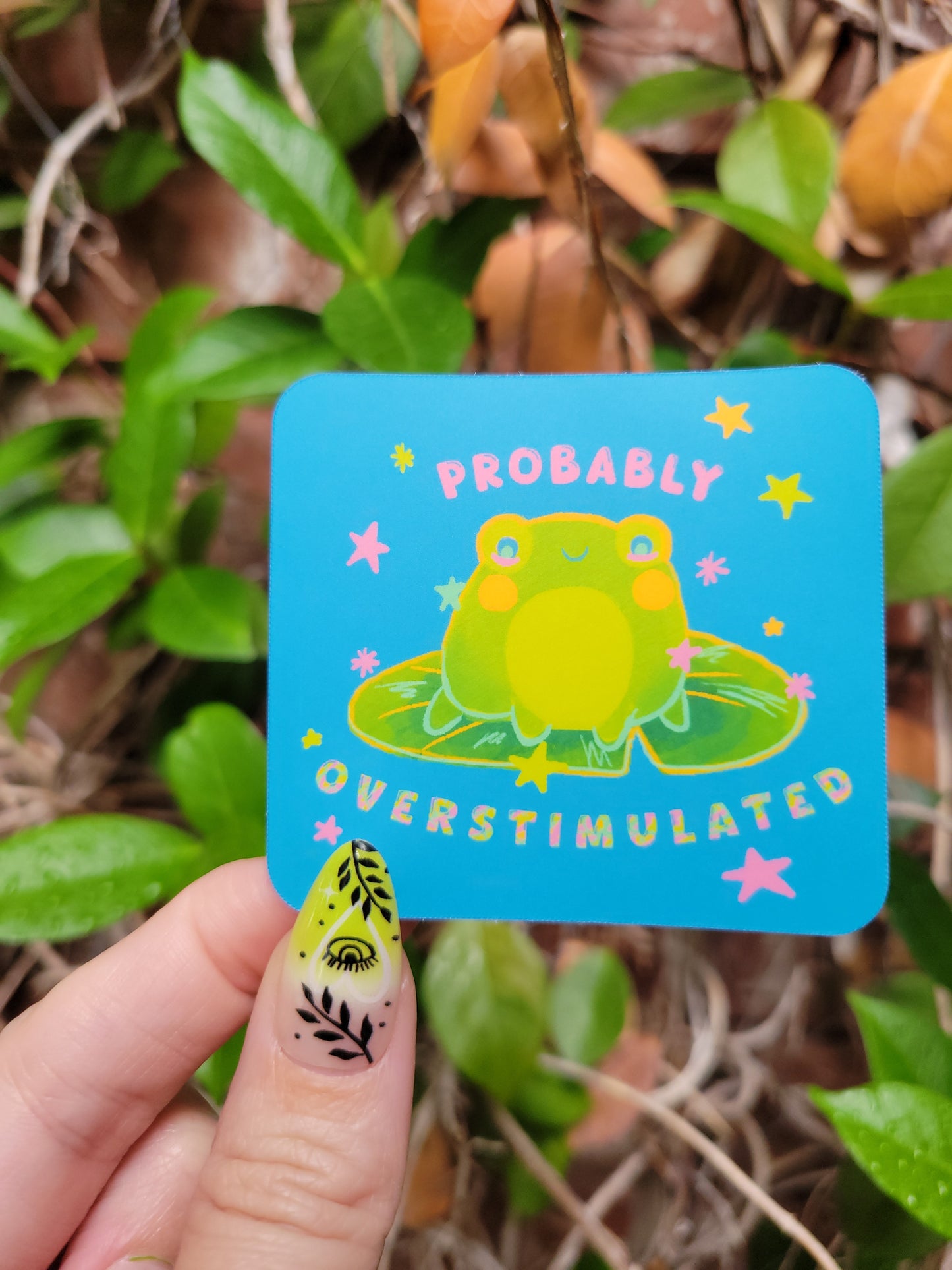 probably overstimulated matte sticker