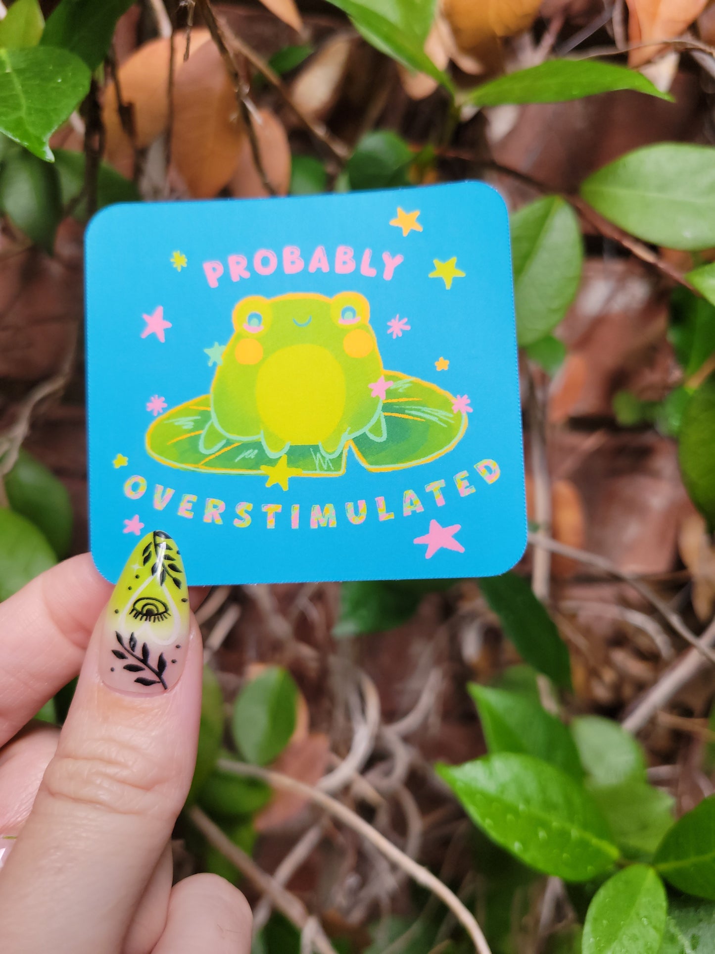 probably overstimulated matte sticker